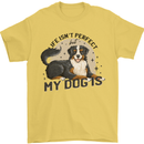 Life Isnt Perfect But My Dog is Mens T-Shirt 100% Cotton Yellow