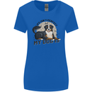 Life Isnt Perfect But My Dog is Womens Wider Cut T-Shirt Royal Blue