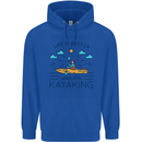 Life is Better When I'm Kayaking Funny Kayak Mens 80% Cotton Hoodie Royal Blue