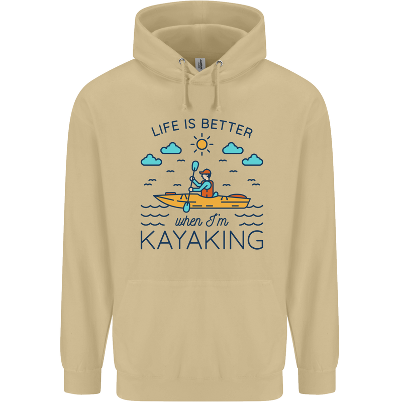 Life is Better When I'm Kayaking Funny Kayak Mens 80% Cotton Hoodie Sand