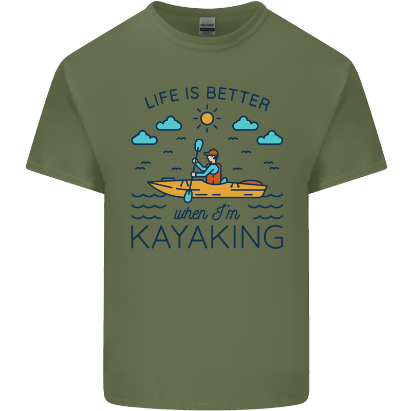 Life is Better When I'm Kayaking Funny Kayak Mens Cotton T-Shirt Tee Top Military Green