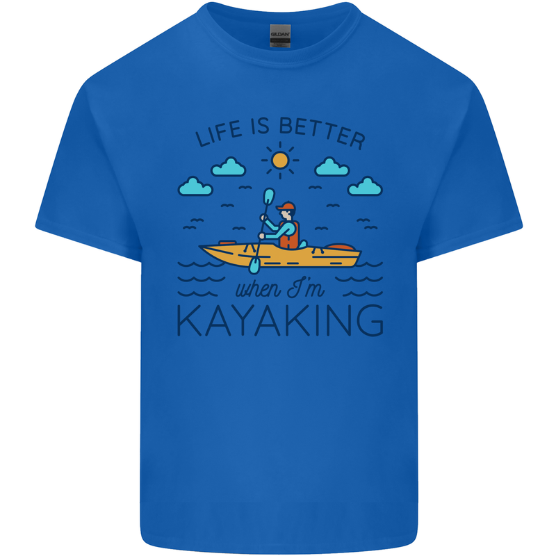 Life is Better When I'm Kayaking Funny Kayak Mens Cotton T-Shirt Tee Top Royal Blue