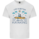Life is Better When I'm Kayaking Funny Kayak Mens Cotton T-Shirt Tee Top White