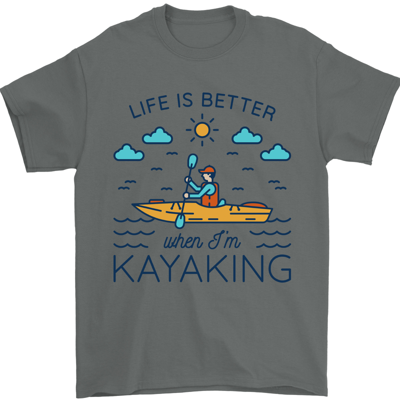 Life is Better When I'm Kayaking Funny Kayak Mens T-Shirt 100% Cotton Charcoal