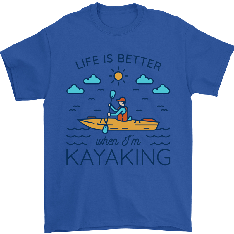 Life is Better When I'm Kayaking Funny Kayak Mens T-Shirt 100% Cotton Royal Blue