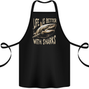Life is Better With Sharks Cotton Apron 100% Organic Black