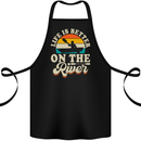 Life is Better on the River Kayak Kayaking Canoe Cotton Apron 100% Organic Black