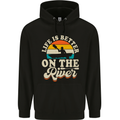 Life is Better on the River Kayak Kayaking Canoe Mens 80% Cotton Hoodie Black