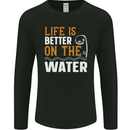 Life is Better on the Water Funny Fishing Mens Long Sleeve T-Shirt Black