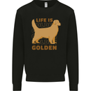 Life is Golden Retriever Dog Mens Sweatshirt Jumper Black