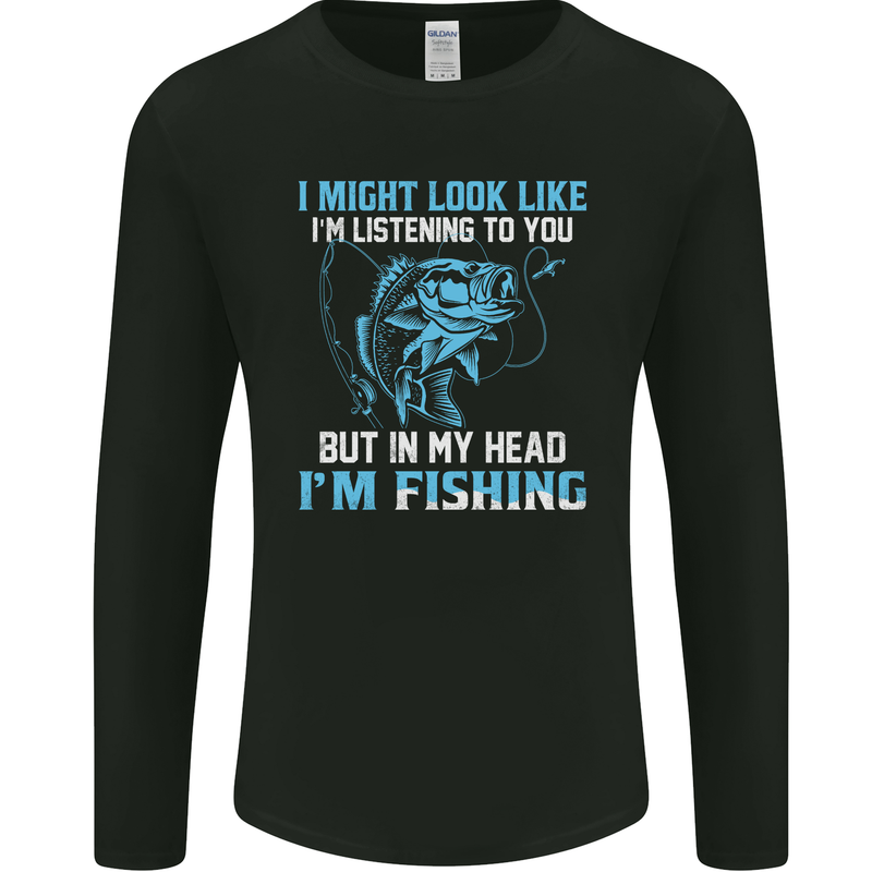 Listening to You Funny Fishing Fisherman Mens Long Sleeve T-Shirt Black