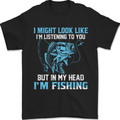 Listening to You Funny Fishing Fisherman Mens T-Shirt 100% Cotton Black