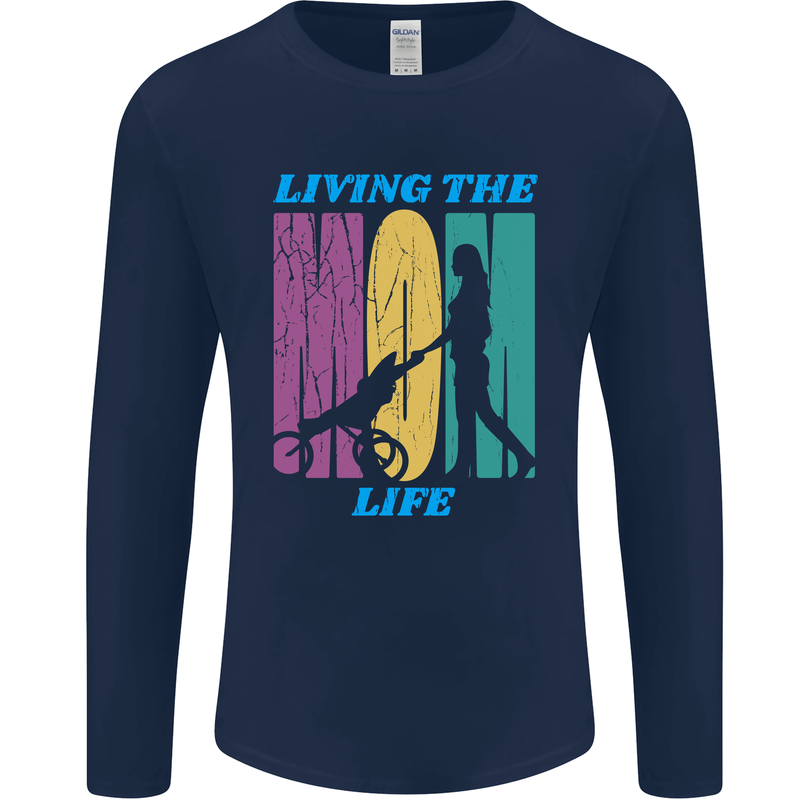 Living the Mom Life Mothers Day Mummy Mens Long Sleeve T-Shirt Navy Blue