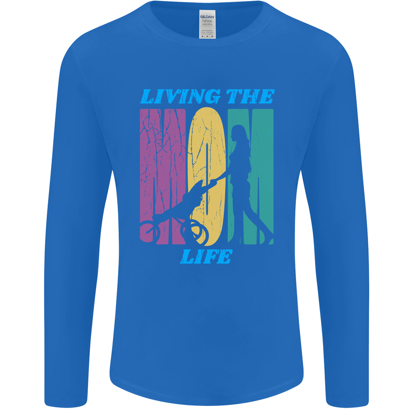 Living the Mom Life Mothers Day Mummy Mens Long Sleeve T-Shirt Royal Blue