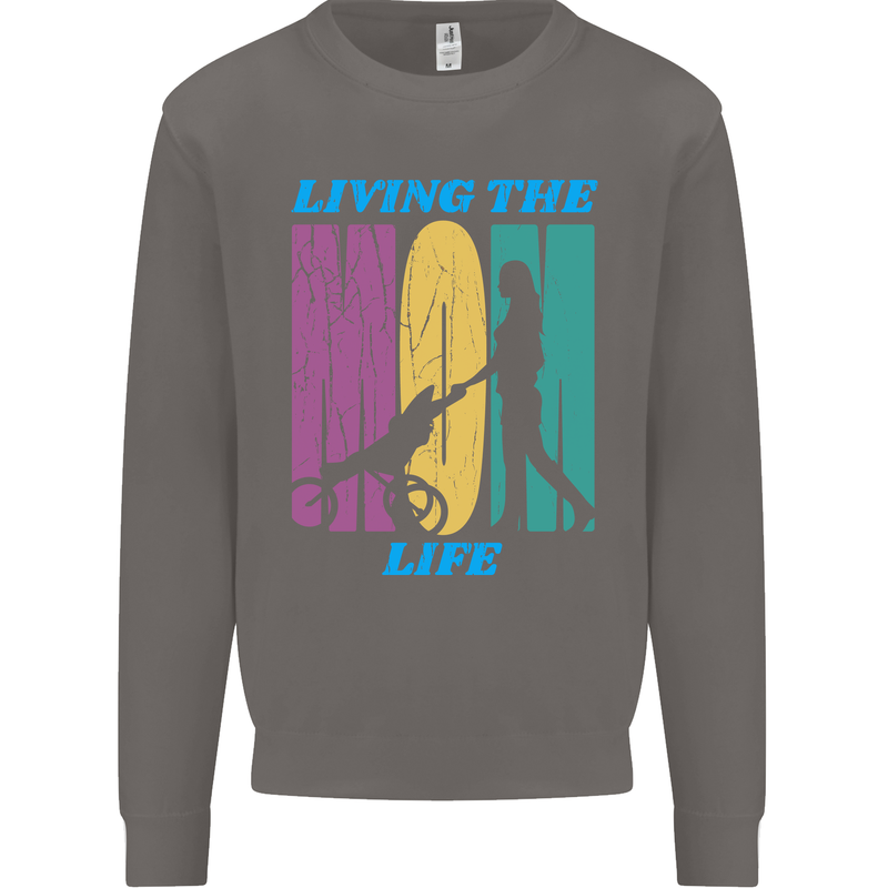 Living the Mom Life Mothers Day Mummy Mens Sweatshirt Jumper Charcoal