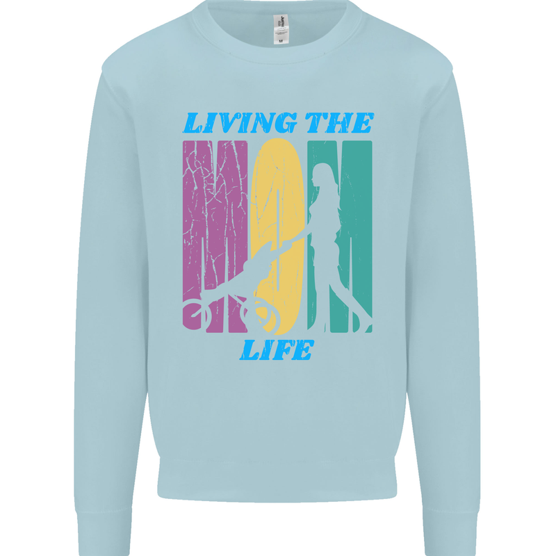 Living the Mom Life Mothers Day Mummy Mens Sweatshirt Jumper Light Blue