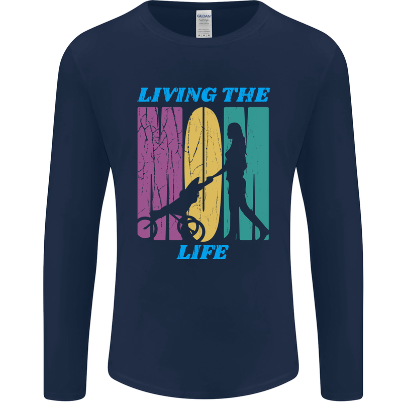 Living the Mum Life Mothers Day Mummy Mens Long Sleeve T-Shirt Navy Blue