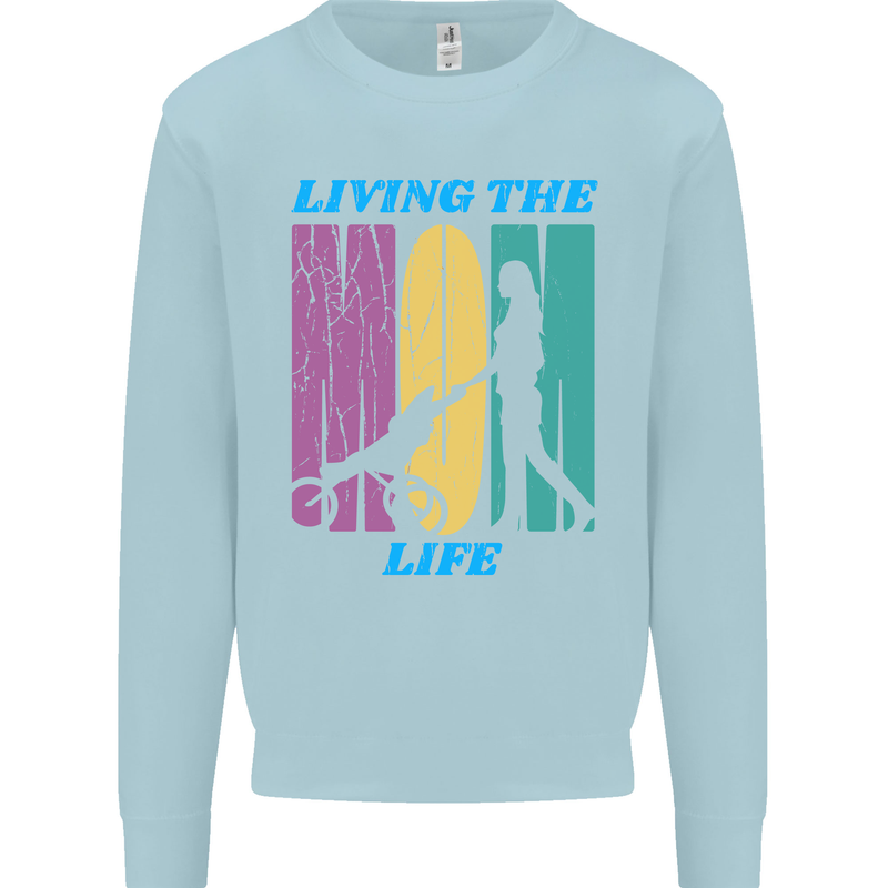 Living the Mum Life Mothers Day Mummy Mens Sweatshirt Jumper Light Blue