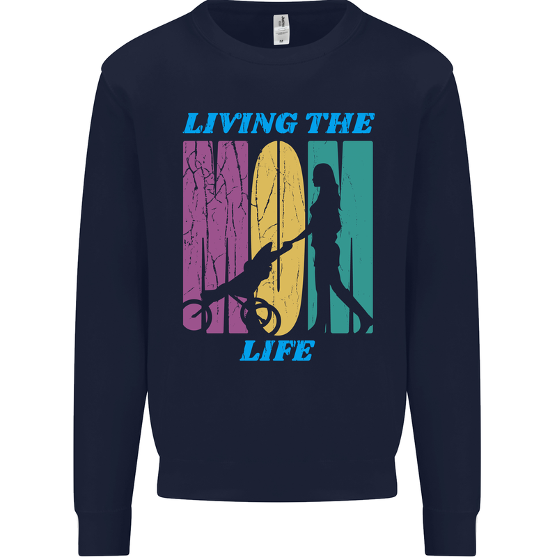 Living the Mum Life Mothers Day Mummy Mens Sweatshirt Jumper Navy Blue