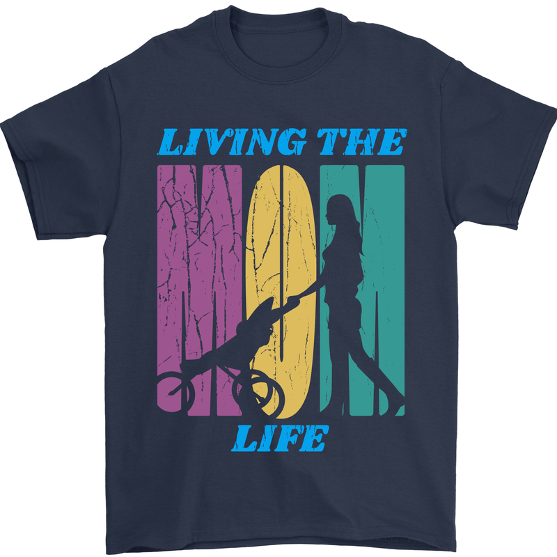 Living the Mum Life Mothers Day Mummy Mens T-Shirt 100% Cotton Navy Blue