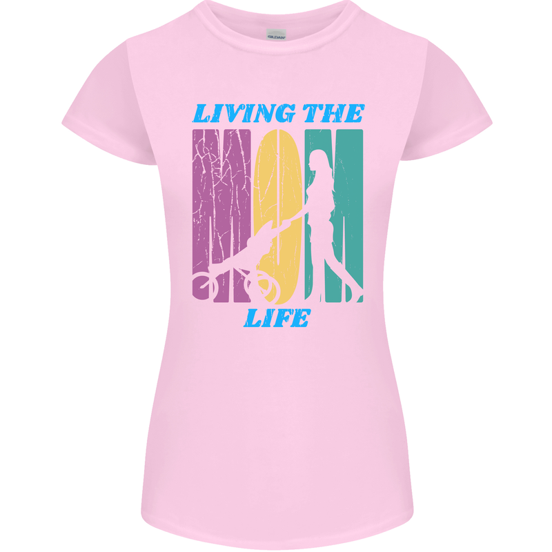 Living the Mum Life Mothers Day Mummy Womens Petite Cut T-Shirt Light Pink