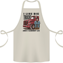 Lorry Driver I Like Big Trucks I Cannot Lie Trucker Cotton Apron 100% Organic Natural