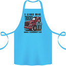 Lorry Driver I Like Big Trucks I Cannot Lie Trucker Cotton Apron 100% Organic Turquoise