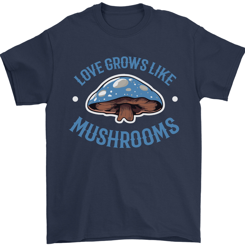 Love Grows Like Mushrooms Foraging Mycology Mens T-Shirt 100% Cotton Navy Blue