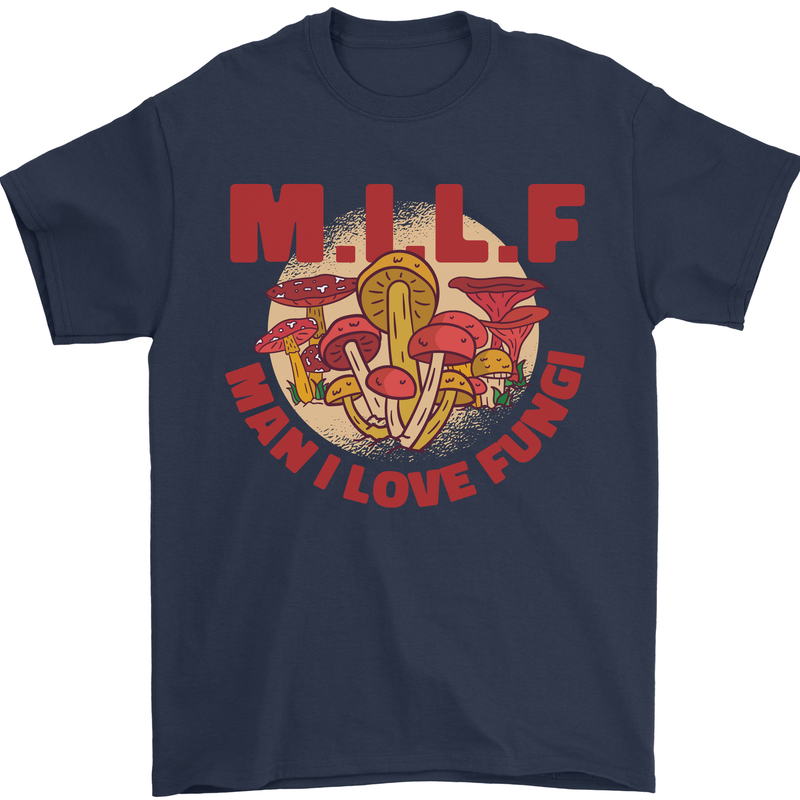MILF Man I Love Fungi Mycology Foraging Mens T-Shirt 100% Cotton Navy Blue