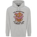 Magic Mushrooms Are Calling Foraging Mycology LSD Mens 80% Cotton Hoodie Sports Grey