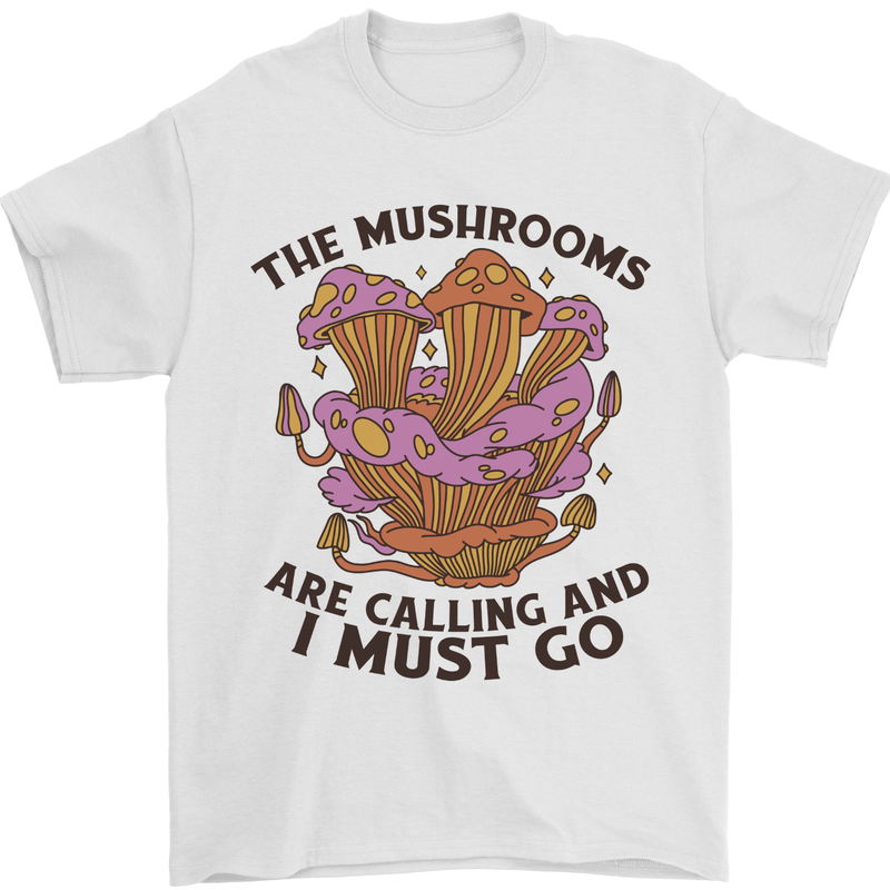 Magic Mushrooms Are Calling Foraging Mycology LSD Mens T-Shirt 100% Cotton White