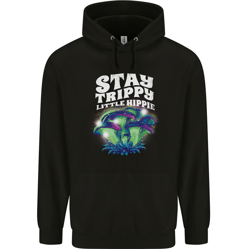 Magic Mushrooms Stay Trippy Little Hippy LSD Mens 80% Cotton Hoodie Black