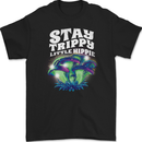 Magic Mushrooms Stay Trippy Little Hippy LSD Mens Gildan Cotton T-Shirt Black