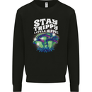 Magic Mushrooms Stay Trippy Little Hippy LSD Mens Sweatshirt Jumper Black