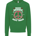 Make Music Not War Peace Hippy Rock Anti-war Mens Sweatshirt Jumper Irish Green