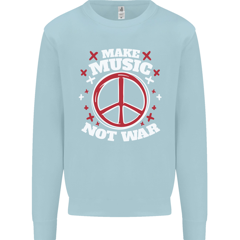 Make Music Not War Peace Hippy Rock Anti-war Mens Sweatshirt Jumper Light Blue