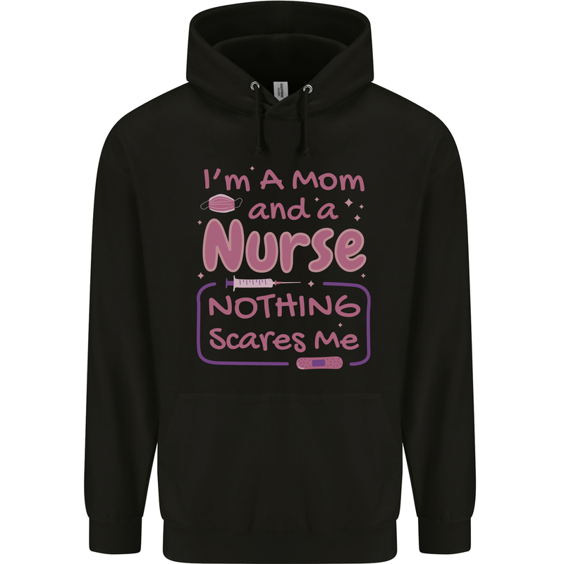 Mom and a Nurse Nothing Scares Me Mothers Day Childrens Kids Hoodie Black