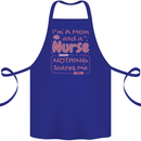 Mom and a Nurse Nothing Scares Me Mothers Day Cotton Apron 100% Organic Royal Blue