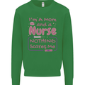 Mom and a Nurse Nothing Scares Me Mothers Day Kids Sweatshirt Jumper Irish Green