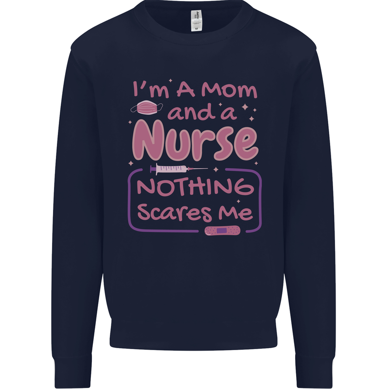 Mom and a Nurse Nothing Scares Me Mothers Day Kids Sweatshirt Jumper Navy Blue