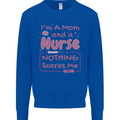 Mom and a Nurse Nothing Scares Me Mothers Day Kids Sweatshirt Jumper Royal Blue