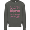 Mom and a Nurse Nothing Scares Me Mothers Day Kids Sweatshirt Jumper Storm Grey
