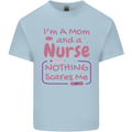Mom and a Nurse Nothing Scares Me Mothers Day Kids T-Shirt Childrens Light Blue