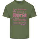 Mom and a Nurse Nothing Scares Me Mothers Day Mens Cotton T-Shirt Tee Top Military Green