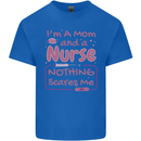 Mom and a Nurse Nothing Scares Me Mothers Day Mens Cotton T-Shirt Tee Top Royal Blue