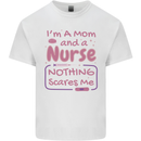 Mom and a Nurse Nothing Scares Me Mothers Day Mens Cotton T-Shirt Tee Top White