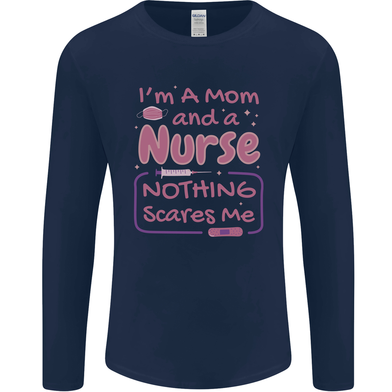 Mom and a Nurse Nothing Scares Me Mothers Day Mens Long Sleeve T-Shirt Navy Blue