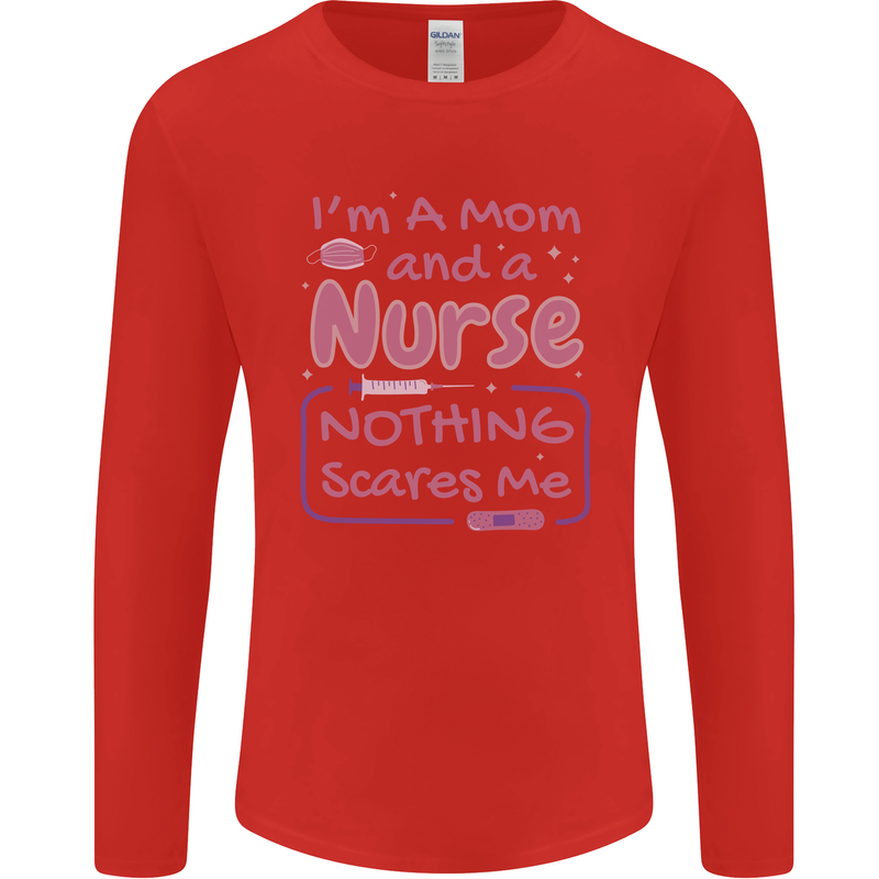 Mom and a Nurse Nothing Scares Me Mothers Day Mens Long Sleeve T-Shirt Red