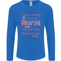 Mom and a Nurse Nothing Scares Me Mothers Day Mens Long Sleeve T-Shirt Royal Blue