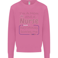 Mom and a Nurse Nothing Scares Me Mothers Day Mens Sweatshirt Jumper Azalea